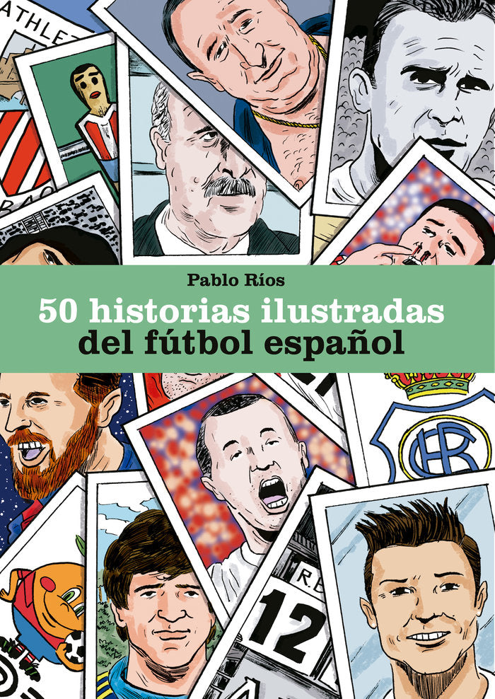 50 historias ilustradas del fútbol español, de Ríos, Pablo | portada del libro