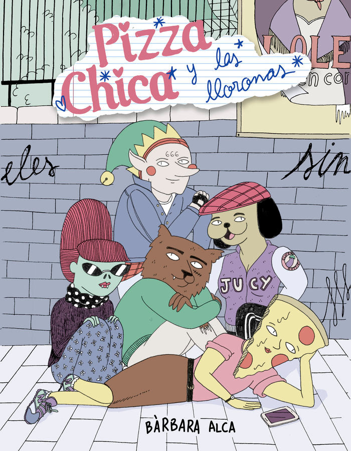 PizzaChica y las Lloronas, de Alca, Bàrbara | portada del libro