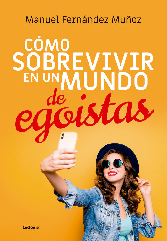 Cómo sobrevivir en un mundo de egoístas, de Fernández Muñoz, Manuel | portada del libro