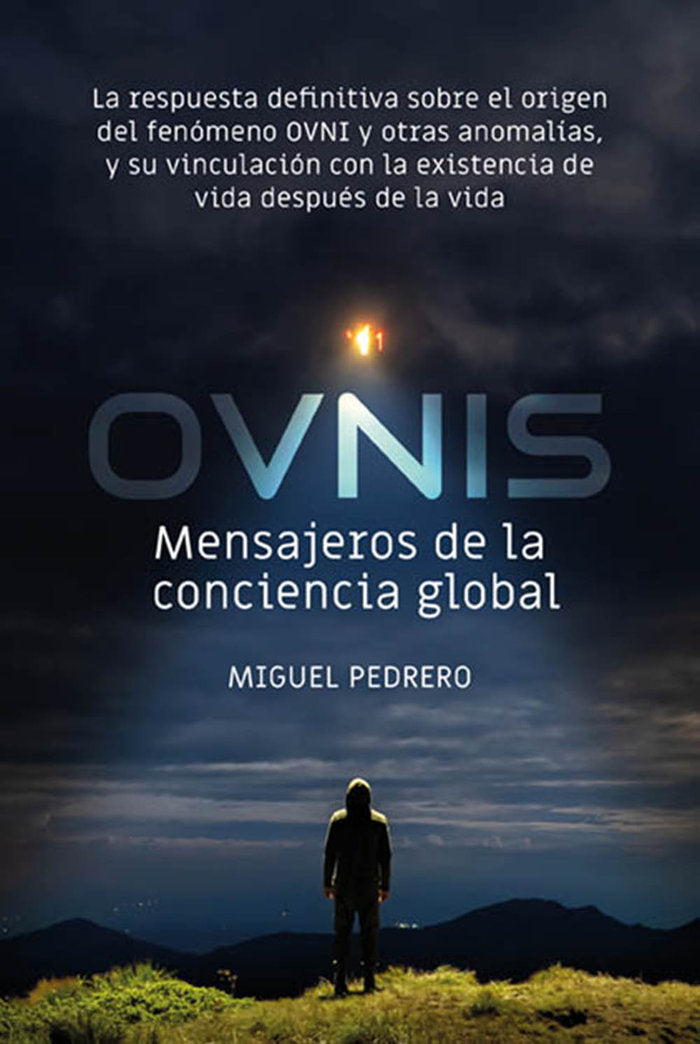 OVNIS: mensajeros de la conciencia global, de Pedrero Gómez, Miguel | portada del libro
