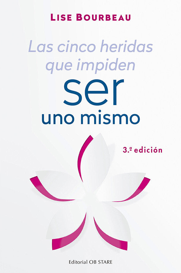 CINCO HERIDAS QUE IMPIDEN SER UNO MISMO, LAS ( N.E.), de BOURBEAU, LISE | portada del libro