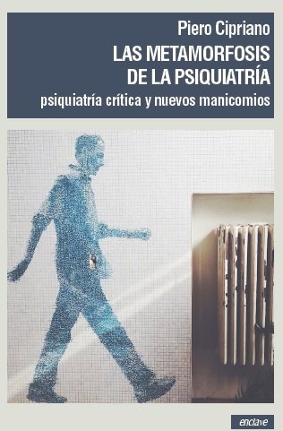 Las metamorfosis de la psiquiatría, de Cipriano, Piero | portada del libro