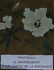 EL INCONSCIENTE Y LOS LIMITES DE LA PSICOLOGIA, de CLERMONT, MICHEL | portada del libro
