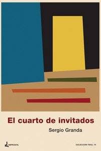 El cuarto de invitados, de Granda Rodríguez, Sergio | portada del libro