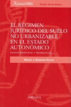 REGIMEN JURIDICO DEL SUELO NO URBANIZABLE EN EL ES, de Manuel Sarmiento Acosta | portada del libro