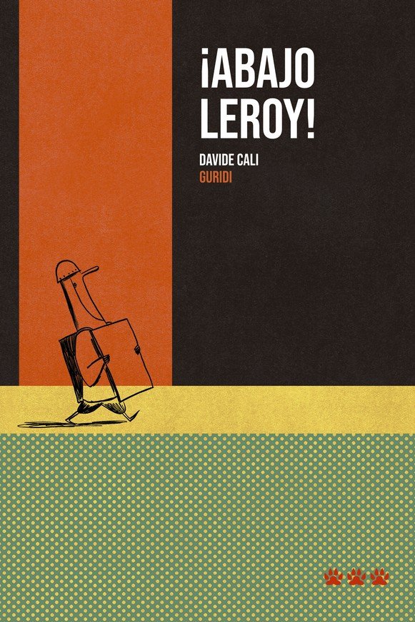 ABAJO LEROY!, de CALI,DAVIDE | portada del libro