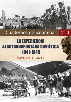 LA EXPERIENCIA AEROTRANSPORTADA SOVIÉTICA, 1941-45, de Glantz, David M. | portada del libro