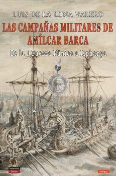 Las campañas militares de Amílcar Barca, de De la luna Valero, Luis | portada del libro
