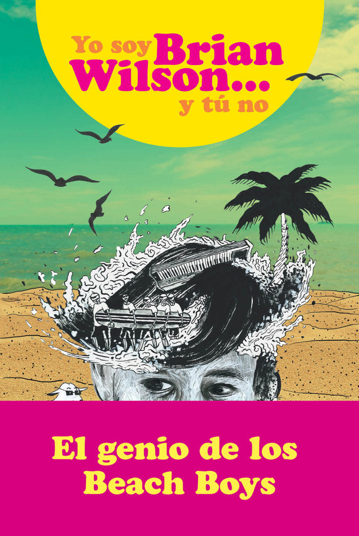 Yo soy Brian Wilson y tú no, de Wilson, Brian | portada del libro