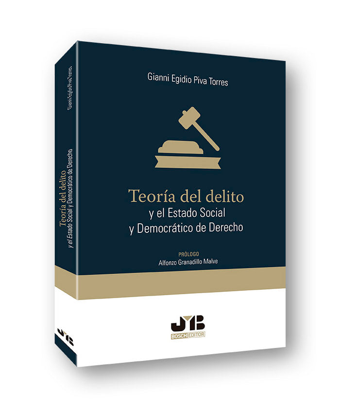 Teoría del delito y el estado social y democrático de derecho, de Piva Torres, Gianni Egidio | portada del libro