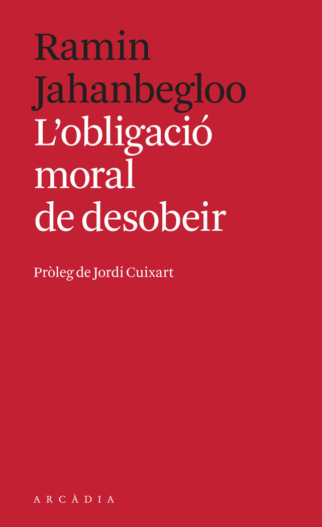 L'obligació moral de desobeir, de Jahanbegloo, Ramin | portada del libro