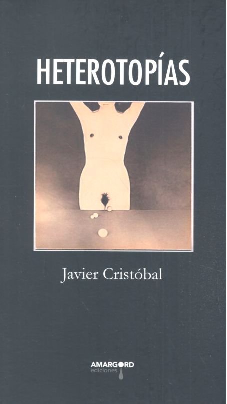 HETEROTOPIAS, de CRISTOBAL, JAVIER | portada del libro