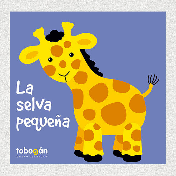 Selva pequeña, La, de JOHNSON,SALLY | portada del libro