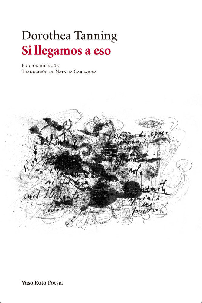 Si llegamos a eso, de Tanning, Dorothea | portada del libro