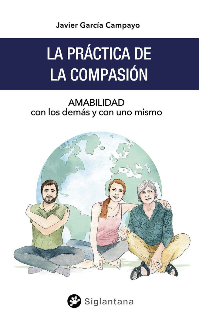 LA PRACTICA DE LA COMPASION, de GARCIA CAMPAYO, JAVIER | portada del libro