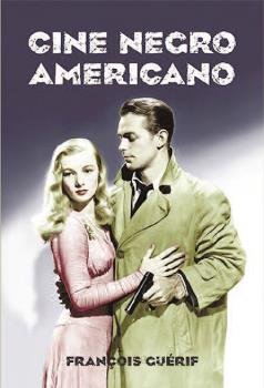 Cine negro americano, de Guerif, Françoise | portada del libro