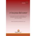 A los pies del amor, de OLGA MARIA DEL REDENTOR | portada del libro