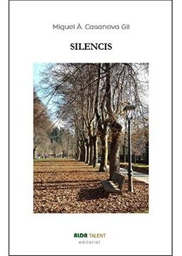 SILENCIS, de CASANOVA GIL, MIQUEL A. | portada del libro