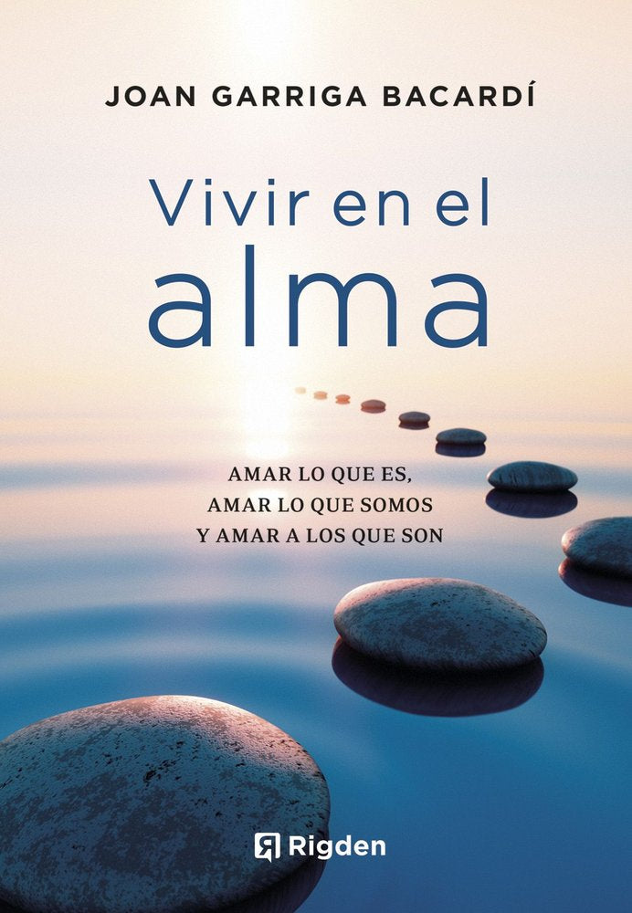 VIVIR EN EL ALMA, de GARRIGA BACARDI, JOAN | portada del libro