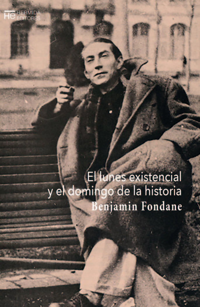 El lunes existencial y el domingo de la historia, de Fondane, Benjamin | portada del libro