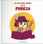 EL DÍA QUE VENCÍ A LA PEREZA, de Rubén García | portada del libro