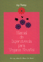 Manual de supervivencia para veganos novatos, de Ana | portada del libro