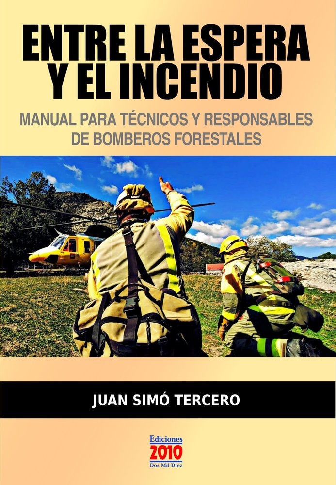 ENTRE LA ESPERA Y EL INCENDIO, de SIMO TERCERO, JUAN | portada del libro