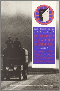 BARRACA TEATRO UNIVERSITARIO SEGUIDO GARCIA LORCA Y CANCIONE, de SAEN DE LA CALZADA | portada del libro