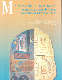 Myth and Ritual in African American and Native American Literatures, de Alonso Gallo | portada del libro