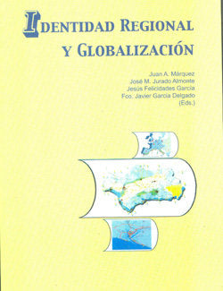IDENTIDAD REGIONAL Y GLOBALIZACION, de FELICIDADES GARCIA, JESUS | portada del libro