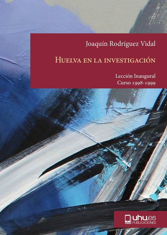 HUELVA EN LA INVESTIGACION, de RODRIGUEZ VIDAL | portada del libro