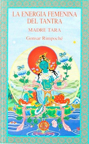LA ENERGIA FEMENINA DEL TANTRA, de RINPOCHE, GONSAR | portada del libro