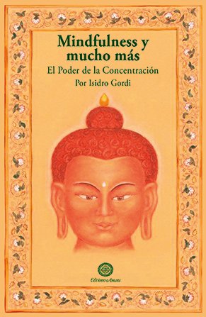MINDFULNESS Y MUCHO MAS, de Gordi Marimón, Isidro | portada del libro