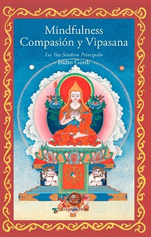 MINDFULNESS COMPASIÓN Y VIPASANA, de Gordi Marimón, Isidro | portada del libro