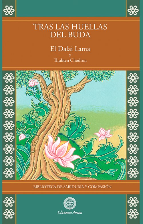 TRAS LAS HUELLAS DEL BUDA, de DECIMOCUARTO DALAI LAMA, TENZIN GYATSO | portada del libro