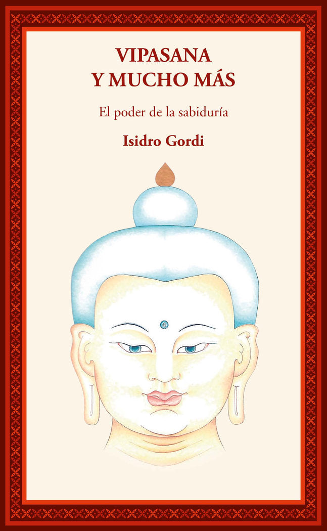 VIPASANA Y MUCHO MAS/EL PODER DE LA SABIDURIA, de GORDI, ISIDRO | portada del libro