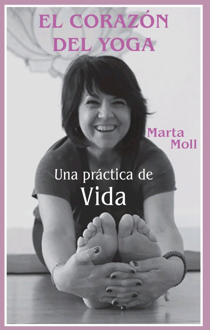 EL CORAZON DEL YOGA, de MARTA MOLL | portada del libro