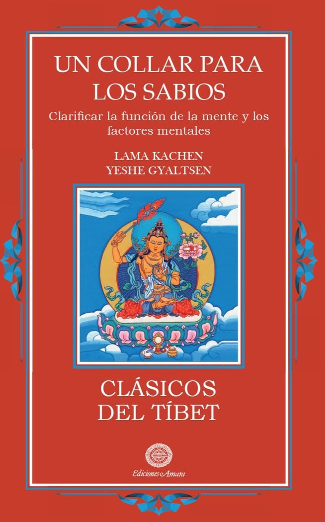 UN COLLAR PARA LOS SABIOS, de YESHE GYALTSEN, LAMA KACHEN | portada del libro
