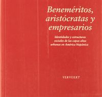 BENEMERITOS, ARISTOCRATAS Y EMPRESARIOS., de SCHRöTER, BERND | portada del libro