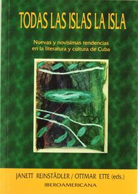 TODAS LAS ISLAS LA ISLA. NUEVAS Y NOVISIMAS TENDEN, de REINSTäDLER, JANETT | portada del libro