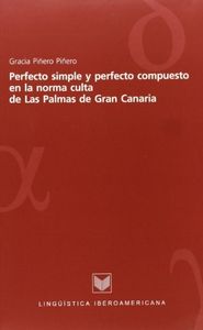 PERFECTO SIMPLE Y PERFECTO COMPUESTO EN LA NORMA C, de PIñERO PIñERO, GRACIA | portada del libro