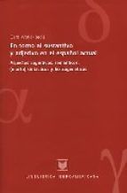 EN TORNO AL SUSTANTIVO Y ADJETIVO EN EL ESPAÑOL AC, de WOTJAK, GERD | portada del libro