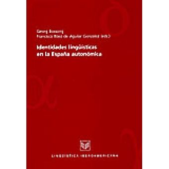 IDENTIDADES LINGUISTICAS EN LA ESPAÑA AUTONOMICA., de BOSSONG, GEORG | portada del libro