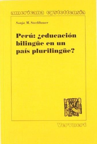 PERU: EDUCACION BILINGUE EN UN PAIS PLURILINGUE?, de STECKBAUER, SONJA M. | portada del libro