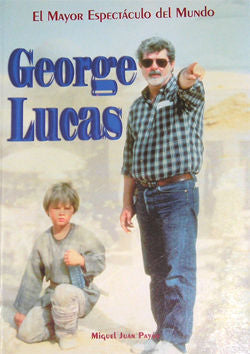 George Lucas. El mayor espectáculo del mundo, de Payán | portada del libro