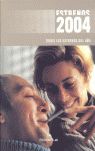 Todos los Estrenos de 2004, de Varios autores | portada del libro