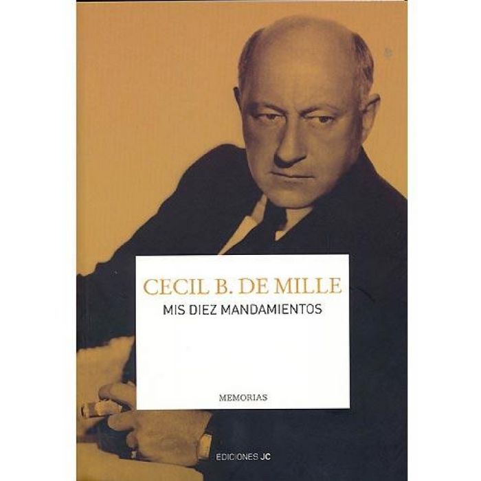 Mis diez mandamientos. Memorias, de De Mille, Cecil B. | portada del libro
