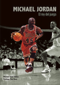Michael Jordan. El rey del juego, de Tobías Rubio | portada del libro