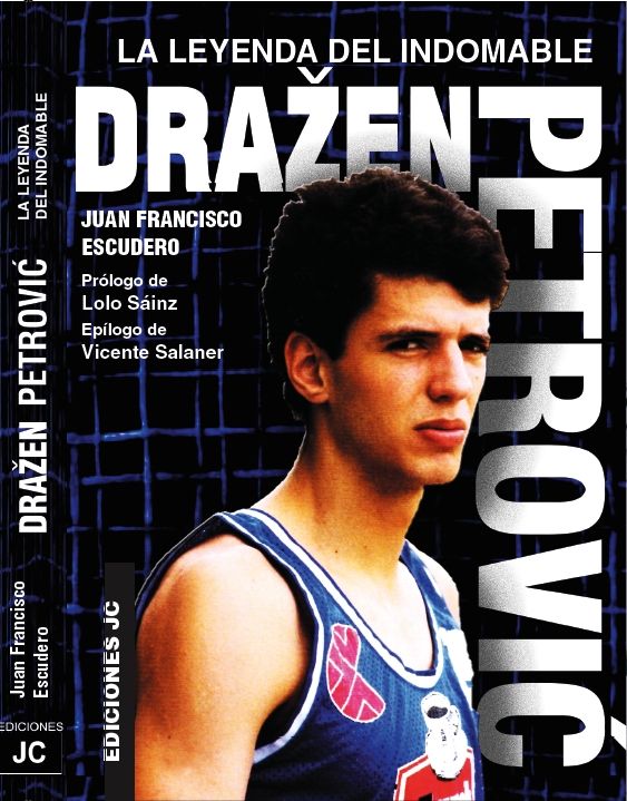 Drazen Petrovic. La leyenda del indomable, de Escudero Sánchez | portada del libro