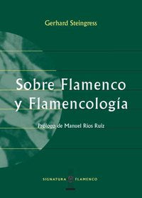 Sobre flamenco y flamencolog¡a, de STEINGRESS | portada del libro